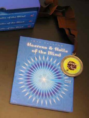 Winner 2008 Ashton Wylie Book Award Imre Vallyon's indepth and transformative book series on human spiritual evolution takes 1st prize at Ashton Wylie Charitable Trust Awards in New Zealand. Judges pronounced Heavens and Hells of the Mind, the massive 4-volume book written by Imre Vallyon, " A remarkable and exhaustive work on human consciousness and the wisdom of the ages." Maori warriors feted the surprised author with an impromptu tribute in song. Friends and well-wishers cheered as Vallyon took to the stage to collect his prize and acknowledgment that his decades-long effort successfully met Wylie's mandate, "for the principal purpose of assisting people to become more perfectly loving by bringing the creative quality of love and relating positive activities and qualities into their relationships and their experience". "Heavens and Hells of the Mind is an attempt to uplift humanity by transforming the individual, and I believe that if the individual is transformed, society is transformed, and when society is transformed, we have a happy, healthy and loving, caring society, and for that, we need spiritual values," said Vallyon. Gold Medalist at the 2009 Living Now Book Awards Category 22. Enlightenment/Spirituality Gold: Heavens & Hells of the Mind: Volumes 1-4, by Imre Vallyon (Sounding-Light Publishing) The Living Now Book Awards are designed to bring increased recognition to the year’s very best lifestyle books and their creators, and celebrate the innovation and creativity of newly published books that enhance the quality of our lives, from cooking and entertaining to fitness and spirituality. Lifestyle publishing categories such as home, family, health and personal development are the fastest-growing segments of book publishing today, and the Living Now Book Awards help demonstrate the importance of these books to readers and their vitality in the marketplace.